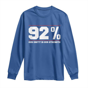 92 Percent Black Woman Power Long Sleeve Shirt 92% Our Unity Is Our Strength TS10 Royal Blue Print Your Wear