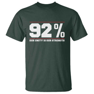92 Percent Black Woman Power T Shirt 92% Our Unity Is Our Strength TS10 Dark Forest Green Print Your Wear