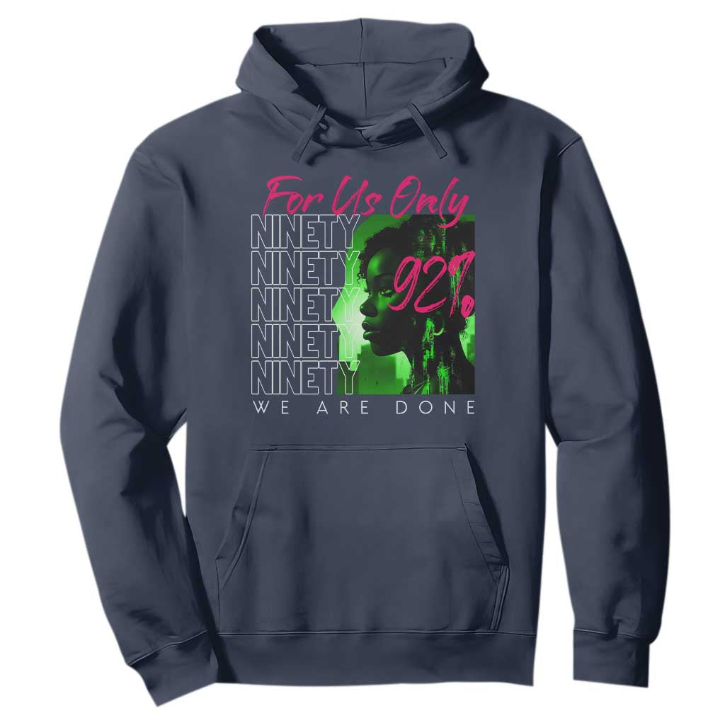 The 92% Black Women Power Hoodie For Us Only 92% We Are Done TS10 Navy Print Your Wear