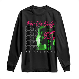 The 92% Black Women Power Long Sleeve Shirt For Us Only 92% We Are Done TS10 Black Print Your Wear