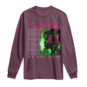 The 92% Black Women Power Long Sleeve Shirt For Us Only 92% We Are Done TS10 Maroon Print Your Wear