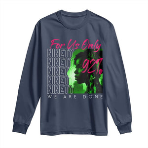 The 92% Black Women Power Long Sleeve Shirt For Us Only 92% We Are Done TS10 Navy Print Your Wear