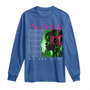 The 92% Black Women Power Long Sleeve Shirt For Us Only 92% We Are Done TS10 Royal Blue Print Your Wear