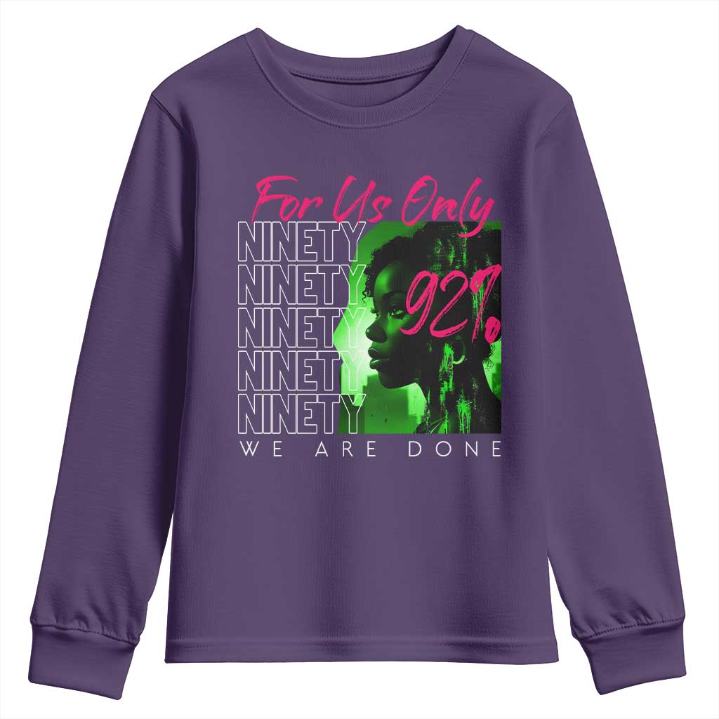 The 92% Black Women Power Youth Sweatshirt For Us Only 92% We Are Done TS10 Purple Print Your Wear