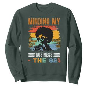 92 Percent Melanin African Women Sweatshirt Minding My Black Woman Business: The 92% TS10 Dark Forest Green Print Your Wear