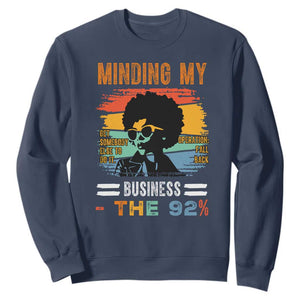 92 Percent Melanin African Women Sweatshirt Minding My Black Woman Business: The 92% TS10 Navy Print Your Wear