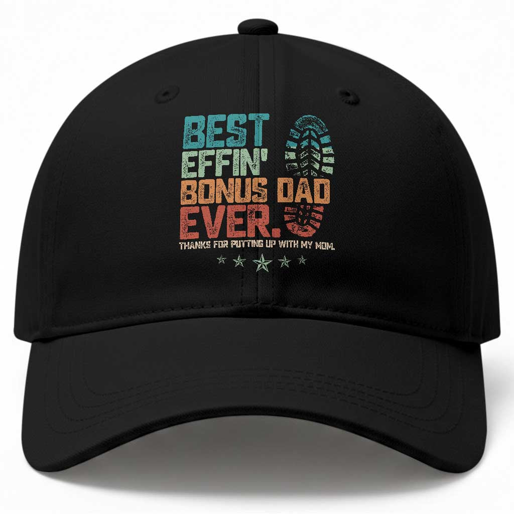 Funny Step Dad Baseball Cap Best Effin’ Bonus Dad Ever Retro TS10 Print Your Wear