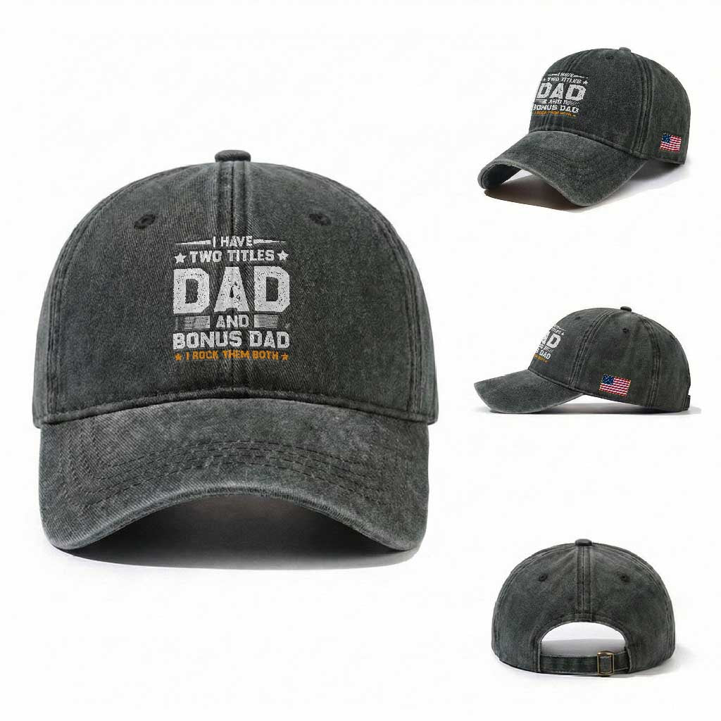 Funny Step Dad Washed Cotton Baseball Cap I Have Two Titles Dad And Step-Dad TS10 Washed Cap Universal Fit Dark Green Print Your Wear