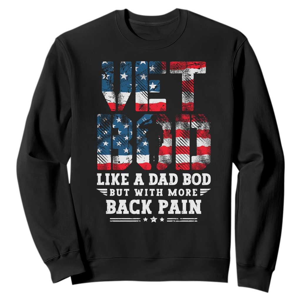 Vet Bod Sweatshirt Funny Military Veteran Dad Bod American Flag TS10 Black Print Your Wear