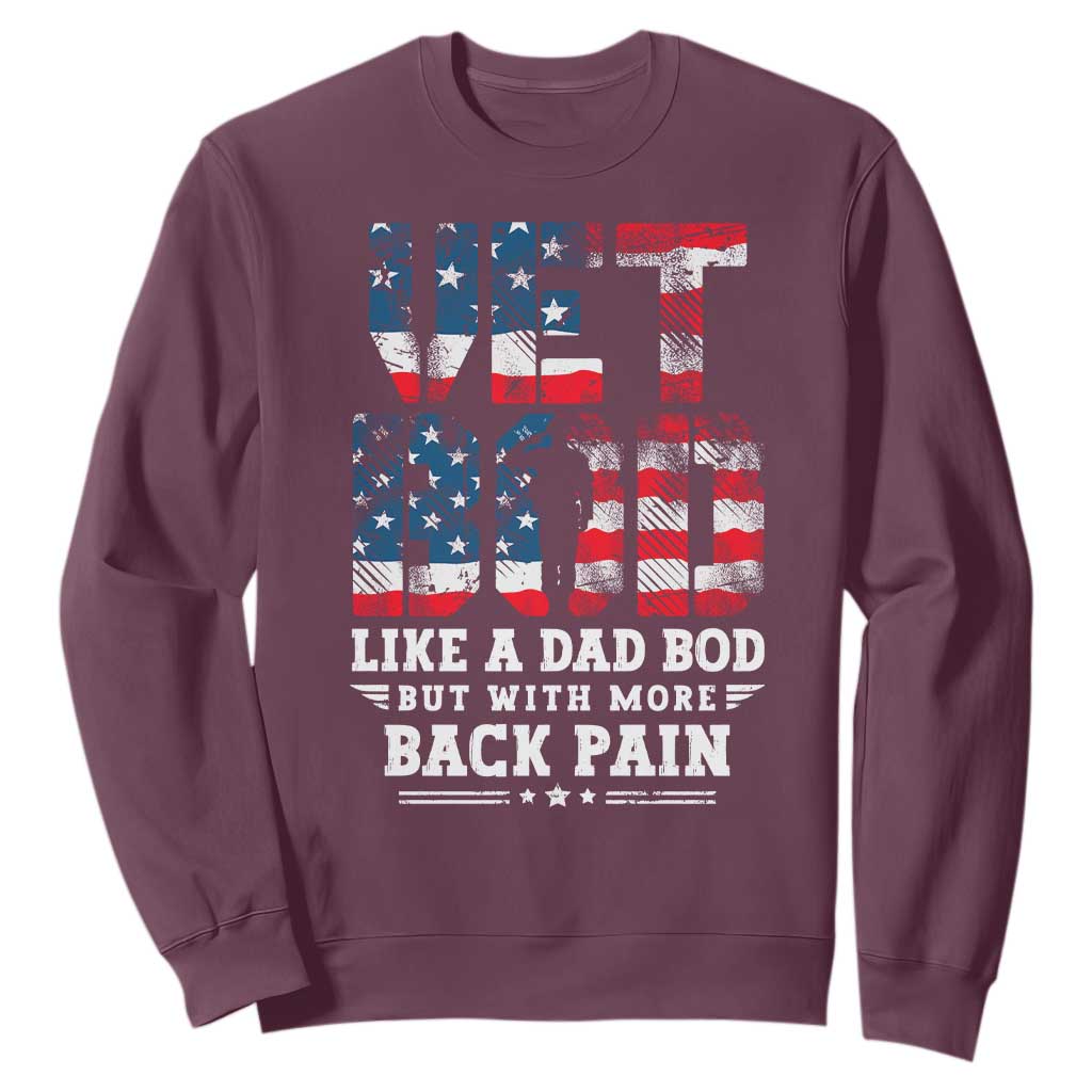 Vet Bod Sweatshirt Funny Military Veteran Dad Bod American Flag TS10 Maroon Print Your Wear