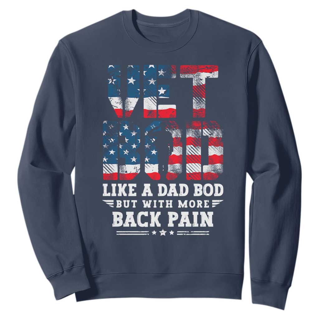 Vet Bod Sweatshirt Funny Military Veteran Dad Bod American Flag TS10 Navy Print Your Wear