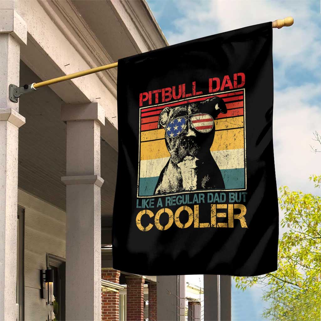 Vintage Pitbull Dad Garden Flag Like A Regular Dad But Cooler TS10 Print Your Wear