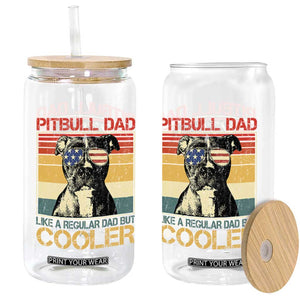 Vintage Pitbull Dad Glass Can Like A Regular Dad But Cooler TS10 Print Your Wear
