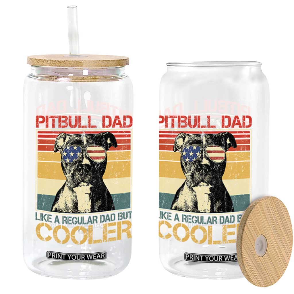 Vintage Pitbull Dad Glass Can Like A Regular Dad But Cooler TS10 Print Your Wear