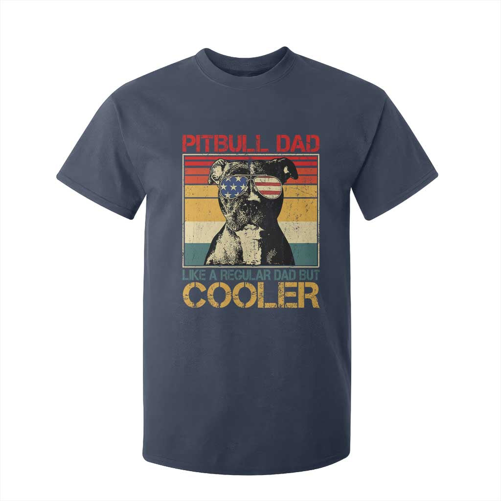 Vintage Pitbull Dad T Shirt For Kid Like A Regular Dad But Cooler TS10 Navy Print Your Wear