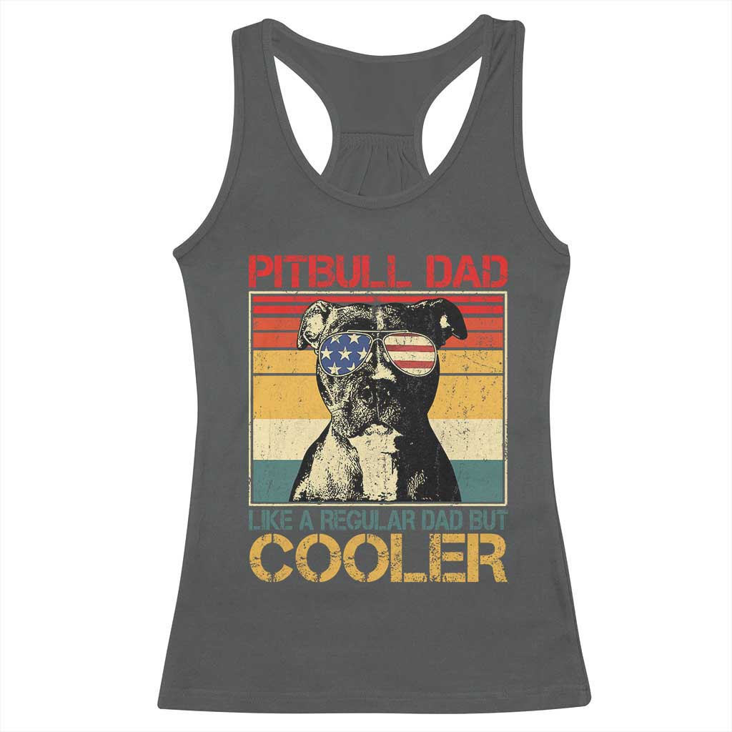Vintage Pitbull Dad Racerback Tank Top Like A Regular Dad But Cooler TS10 Dark Heather Print Your Wear