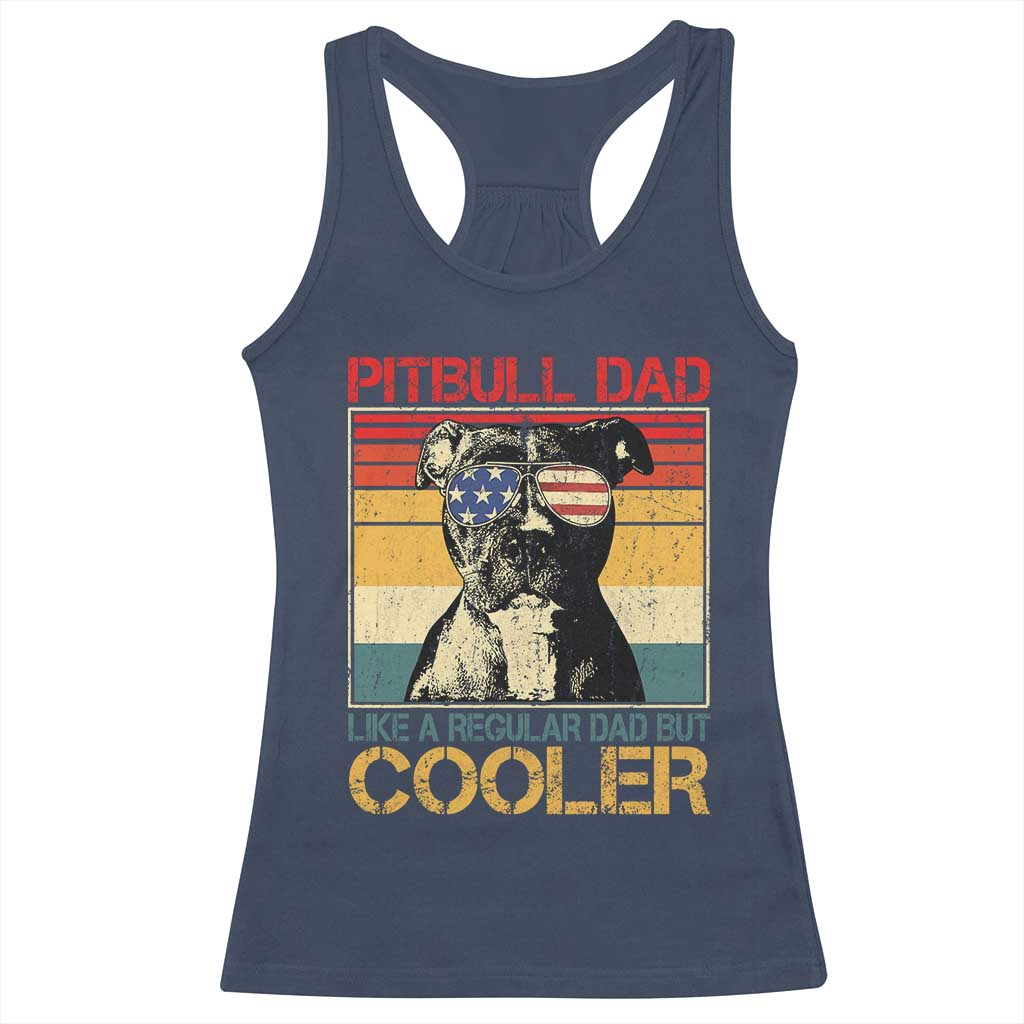 Vintage Pitbull Dad Racerback Tank Top Like A Regular Dad But Cooler TS10 Navy Print Your Wear