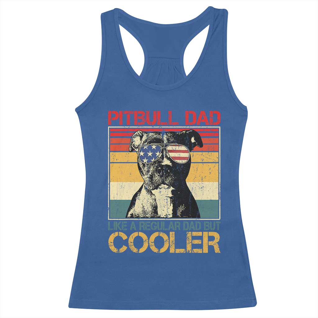 Vintage Pitbull Dad Racerback Tank Top Like A Regular Dad But Cooler TS10 Royal Blue Print Your Wear