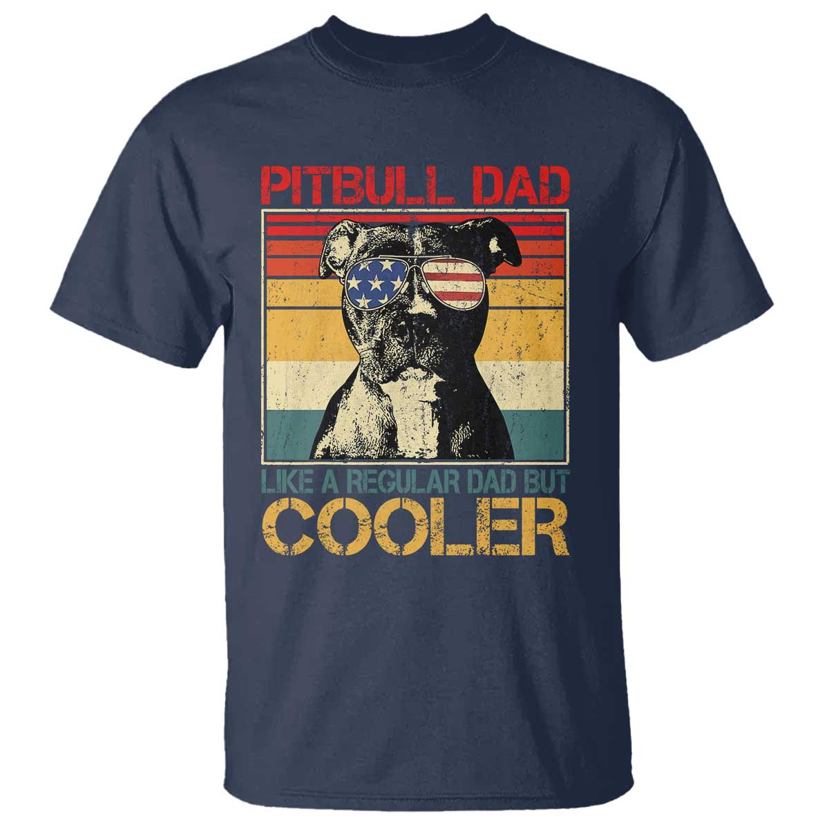 Vintage Pitbull Dad T Shirt Like A Regular Dad But Cooler TS10 Navy Print Your Wear