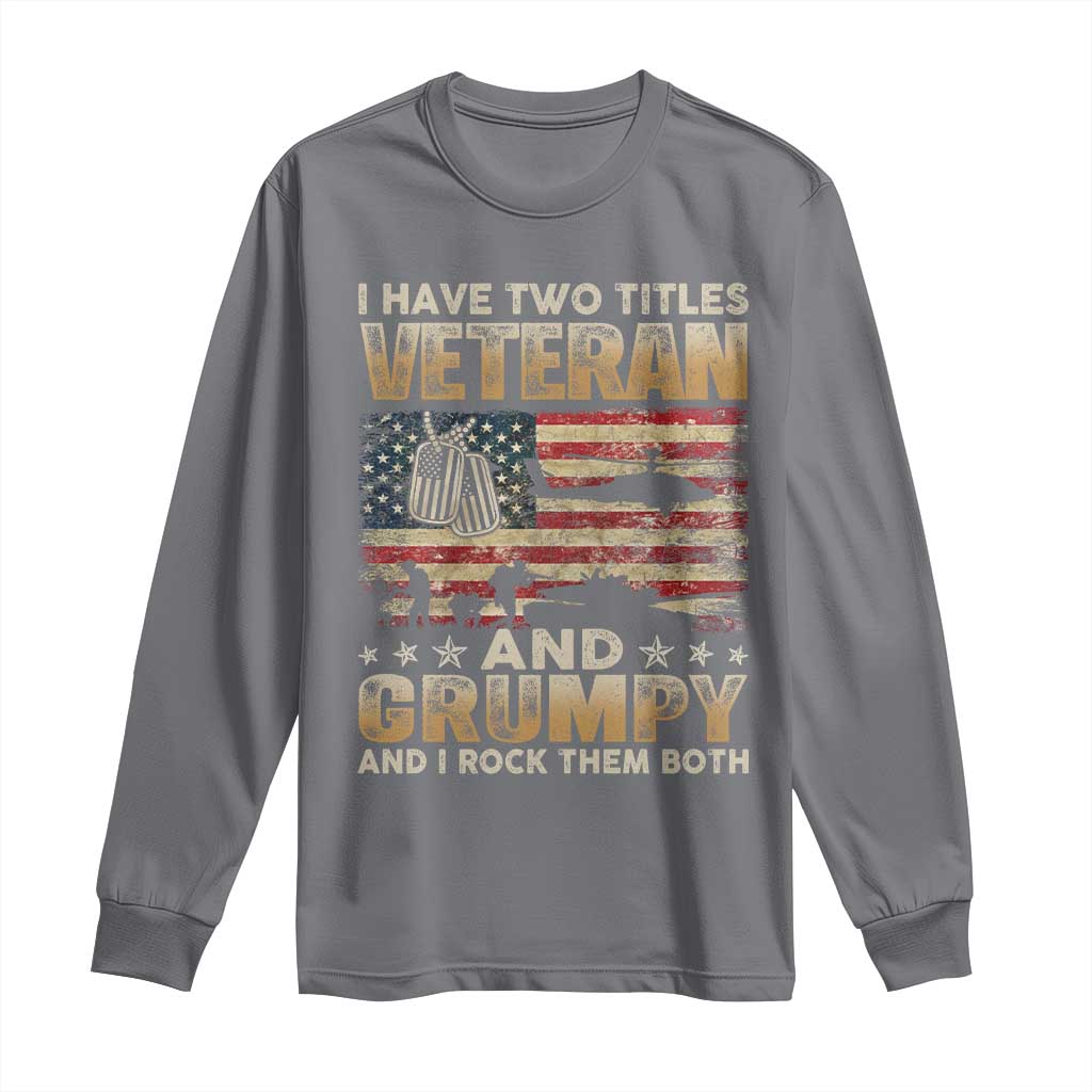 Grumpy Old Veteran Long Sleeve Shirt Funny Military Veteran USA Flag TS10 Charcoal Print Your Wear
