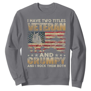 Grumpy Old Veteran Sweatshirt Funny Military Veteran USA Flag TS10 Charcoal Print Your Wear