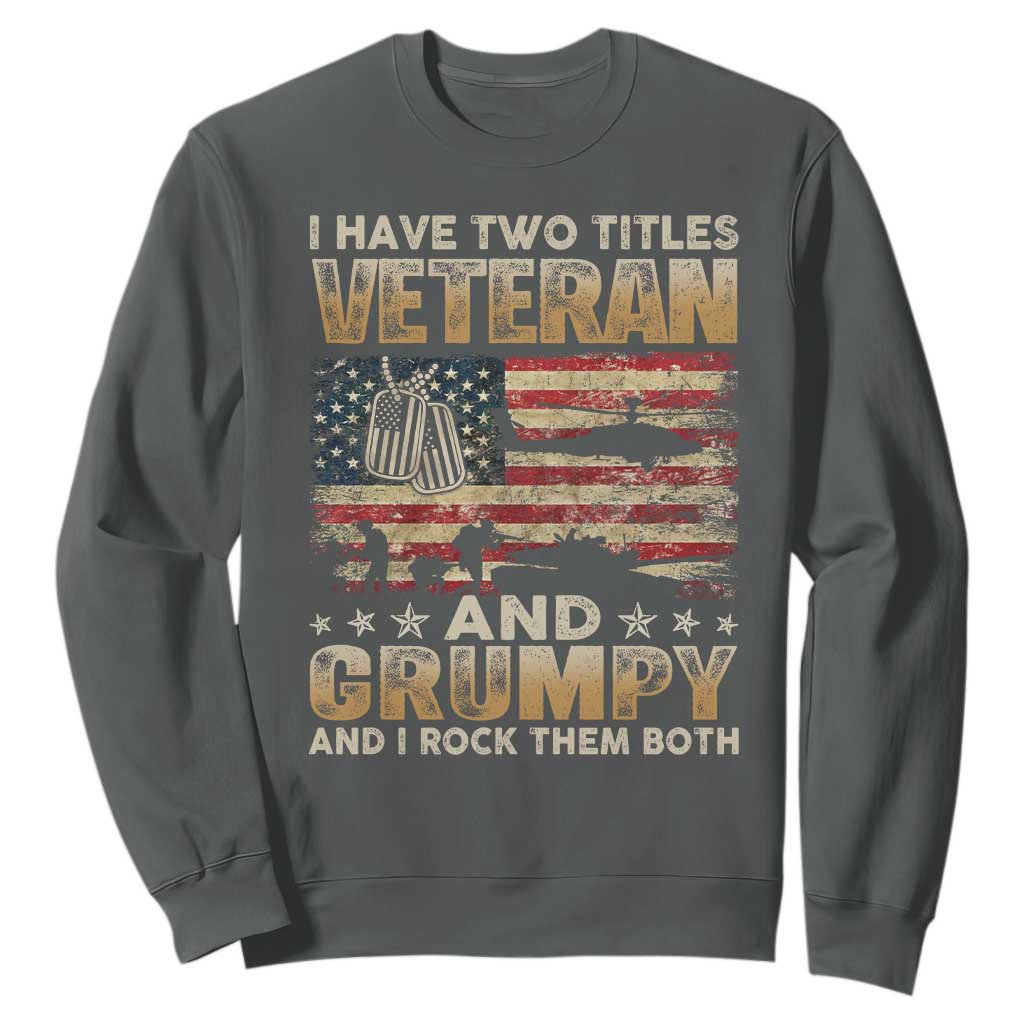 Grumpy Old Veteran Sweatshirt Funny Military Veteran USA Flag TS10 Dark Heather Print Your Wear