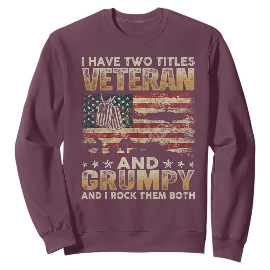 Grumpy Old Veteran Sweatshirt Funny Military Veteran USA Flag TS10 Maroon Print Your Wear
