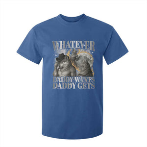 Funny Alpha Wolf Meme T Shirt For Kid Whatever Daddy Wants Daddy Gets Cringe Humor TS10 Royal Blue Print Your Wear