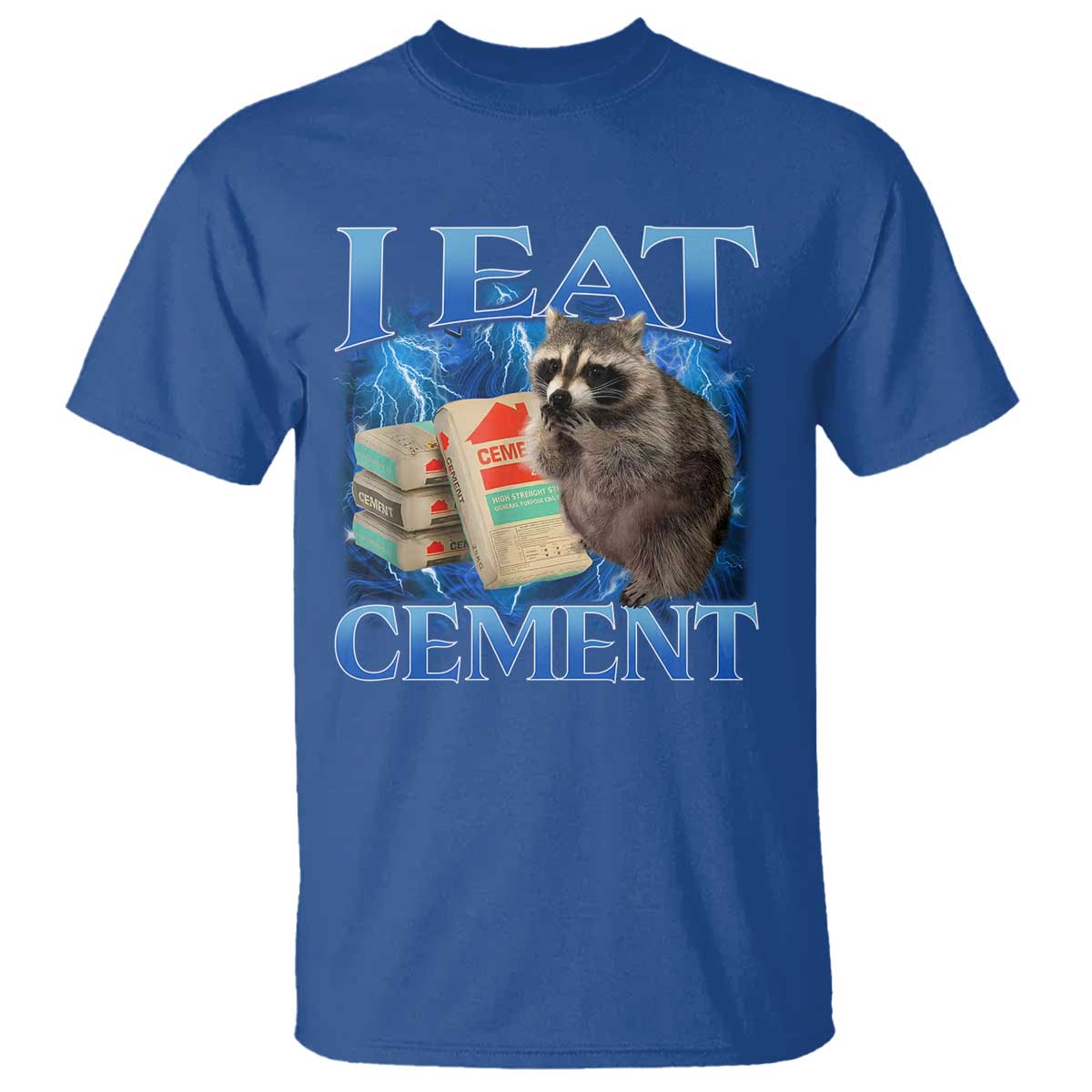 I Eat Cement T Shirt Cursed Raccoon Funny Oddly Dank Meme Gen Z TS10 Royal Blue Print Your Wear