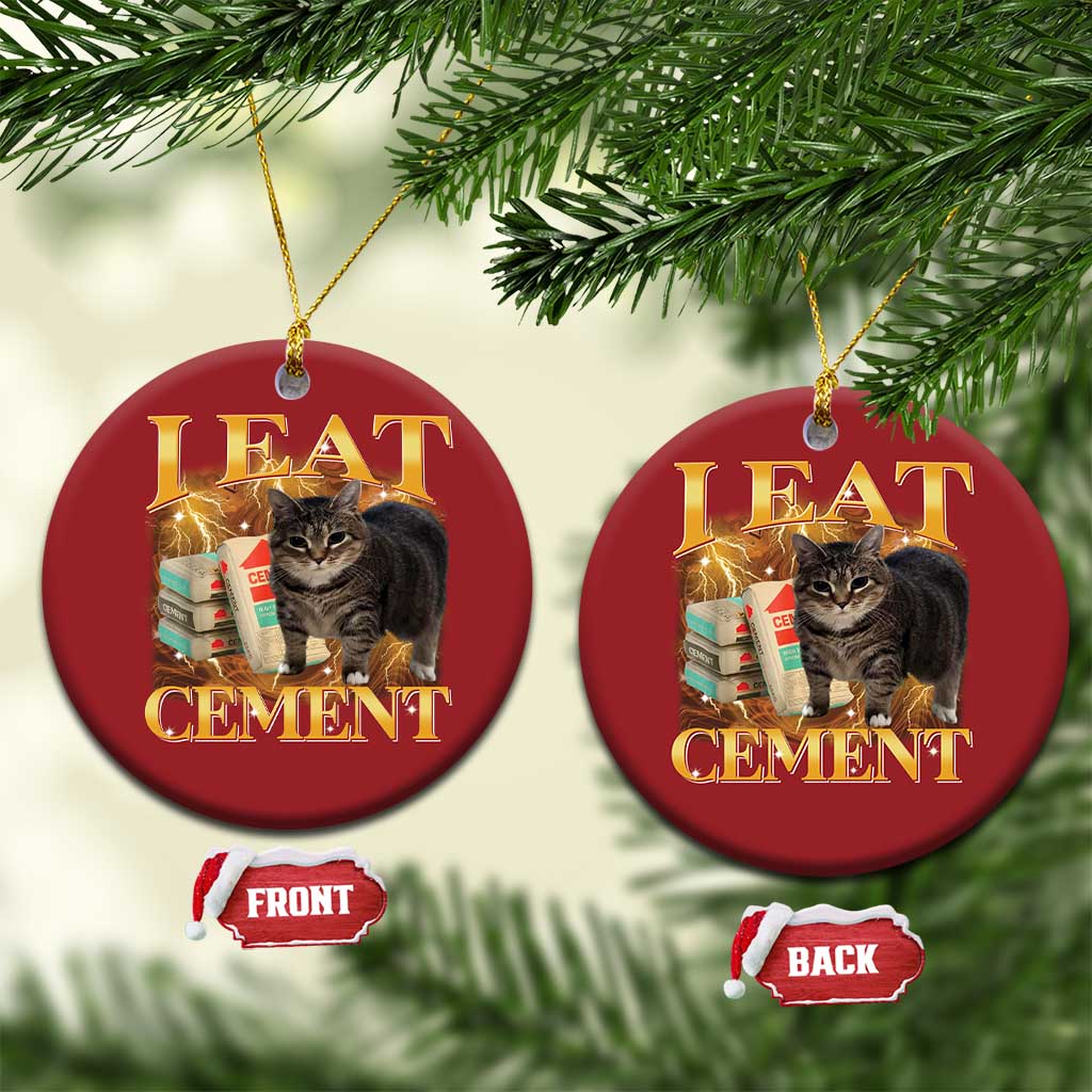I Eat Cement Cat Meme Christmas Ornament Funny Internet Memes Bootleg Cursed Cat Lovers TS10 Circle Red Print Your Wear