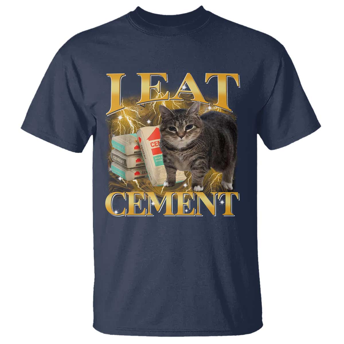 I Eat Cement Cat Meme T Shirt Funny Internet Memes Bootleg Cursed Cat Lovers TS10 Navy Print Your Wear