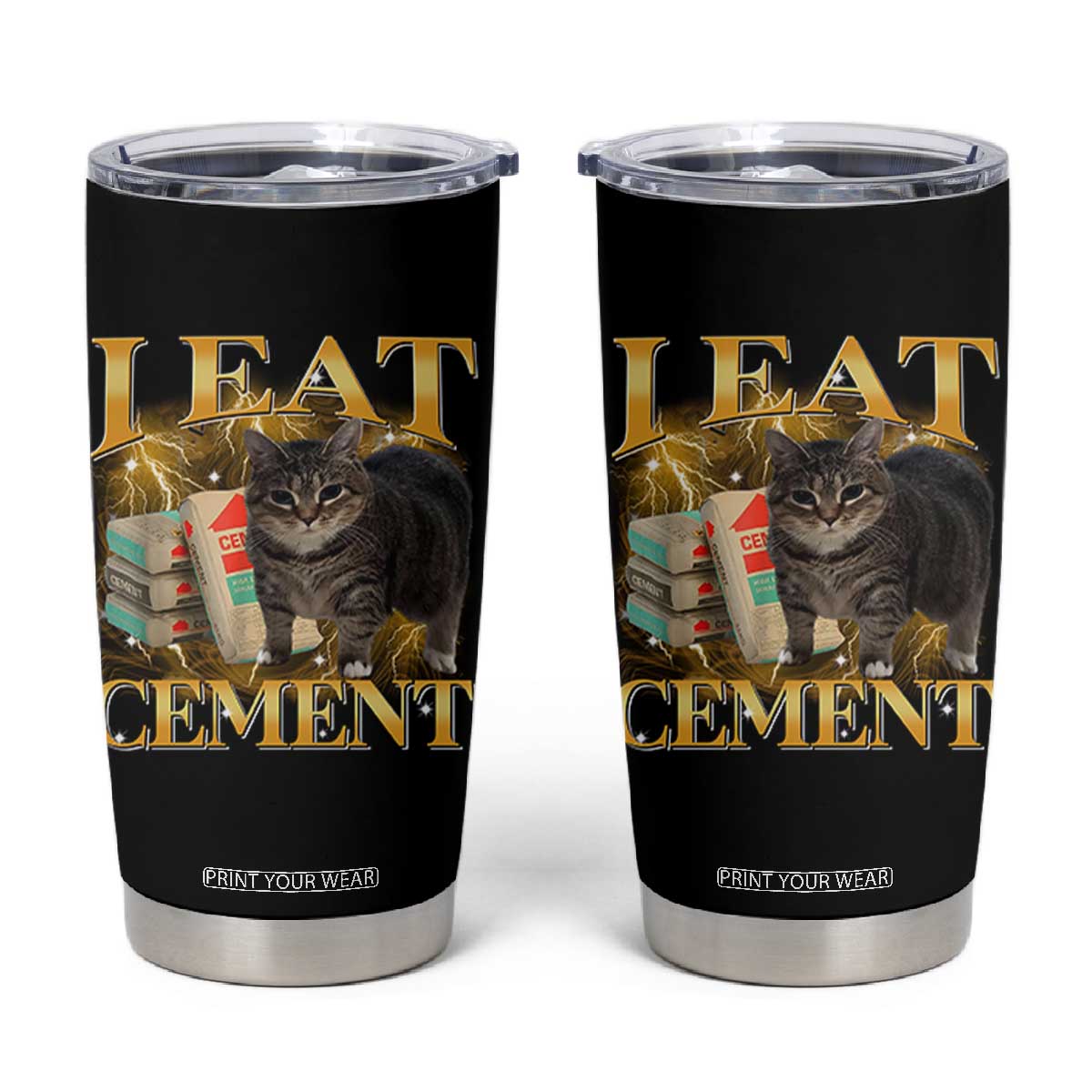 I Eat Cement Cat Meme Tumbler Cup Funny Internet Memes Bootleg Cursed Cat Lovers TS10 Black Print Your Wear