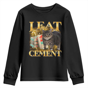 I Eat Cement Cat Meme Youth Sweatshirt Funny Internet Memes Bootleg Cursed Cat Lovers TS10 Black Print Your Wear