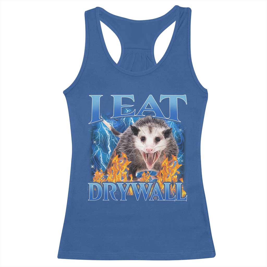 Possum Meme Racerback Tank Top I Eat Drywall Opossum Funny Weird Cursed Internet Memes TS10 Royal Blue Print Your Wear