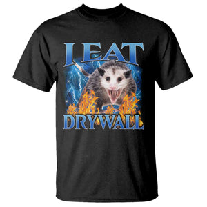 Possum Meme T Shirt I Eat Drywall Opossum Funny Weird Cursed Internet Memes TS10 Black Print Your Wear