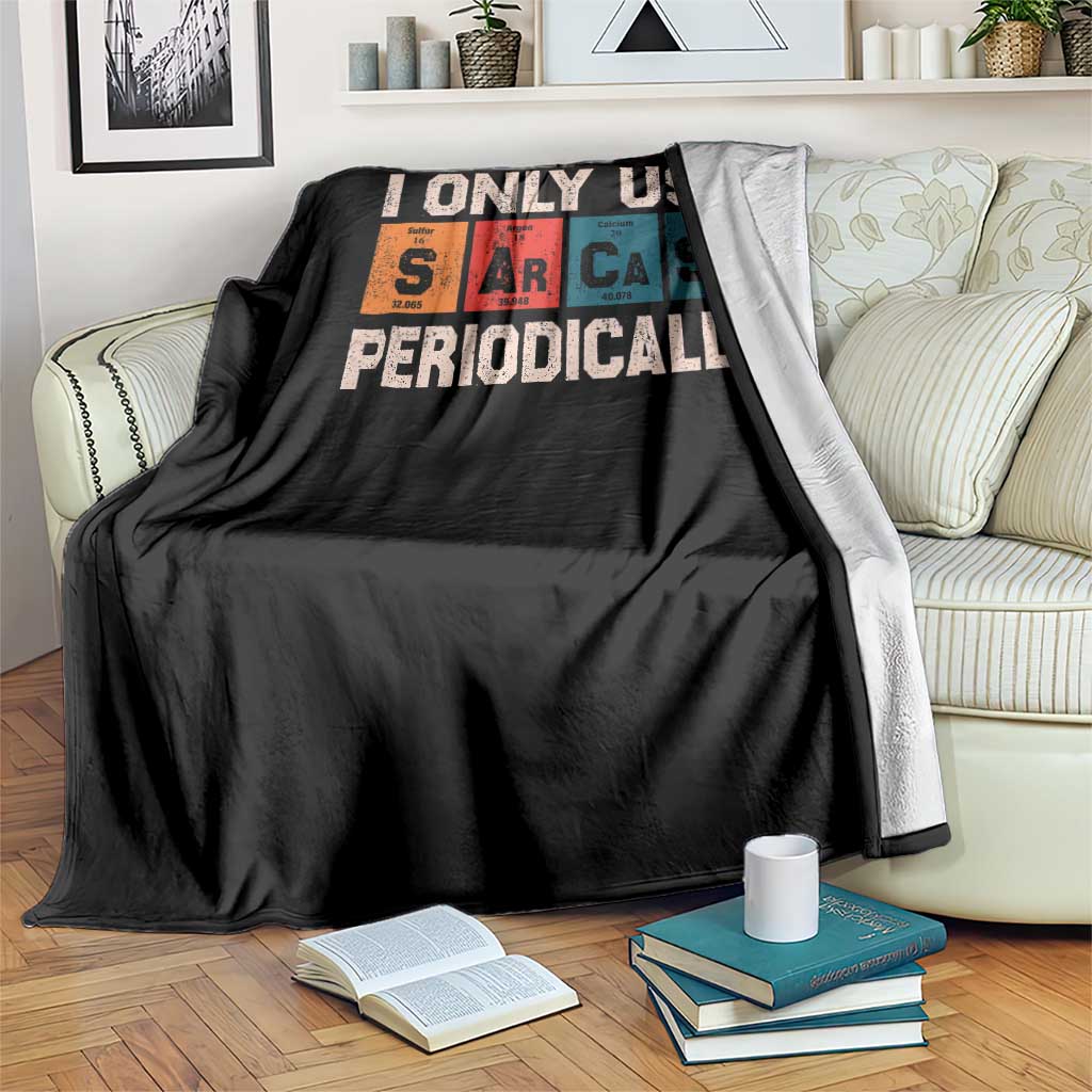 Sarcasm Periodic Table Throw Blanket Element Weird Science Joke Gift TS10 Print Your Wear
