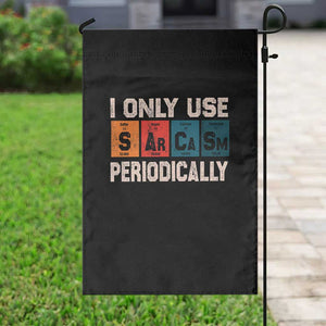 Sarcasm Periodic Table Garden Flag Element Weird Science Joke Gift TS10 Print Your Wear