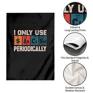 Sarcasm Periodic Table Garden Flag Element Weird Science Joke Gift TS10 Print Your Wear