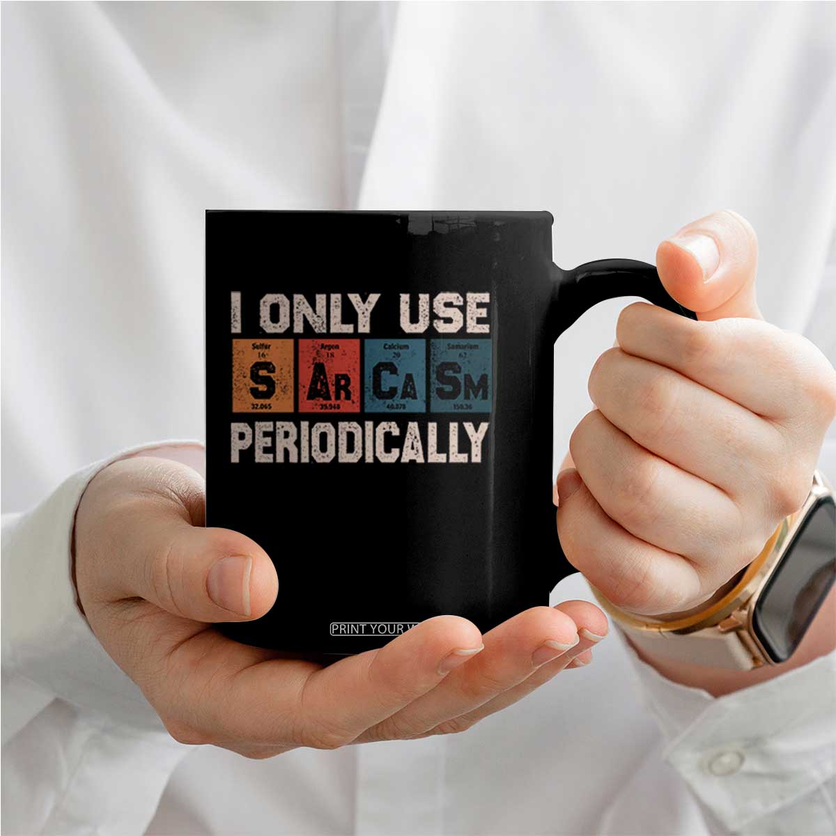 Sarcasm Periodic Table Coffee Mug Element Weird Science Joke Gift TS10 Print Your Wear