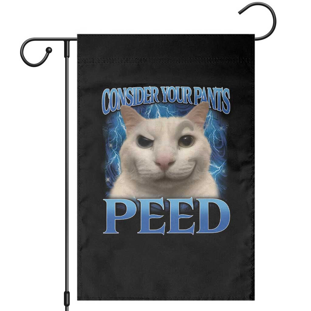 Meme Cat Garden Flag Funny Weird Humor Consider Your Pants Peed TS10 Black Print Your Wear