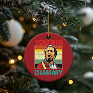 You Big Dummy Sanford Christmas Ornament Funny 90s Meme TS10 Print Your Wear