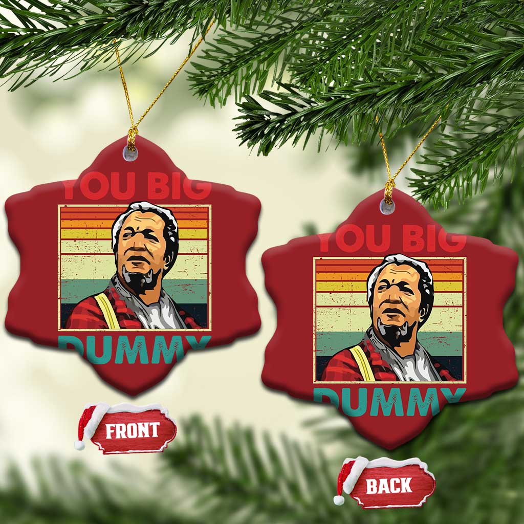 You Big Dummy Sanford Christmas Ornament Funny 90s Meme TS10 Snow Flake Red Print Your Wear