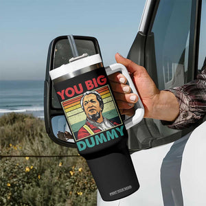 You Big Dummy Sanford Tumbler With Handle Funny 90s Meme TS10 Print Your Wear
