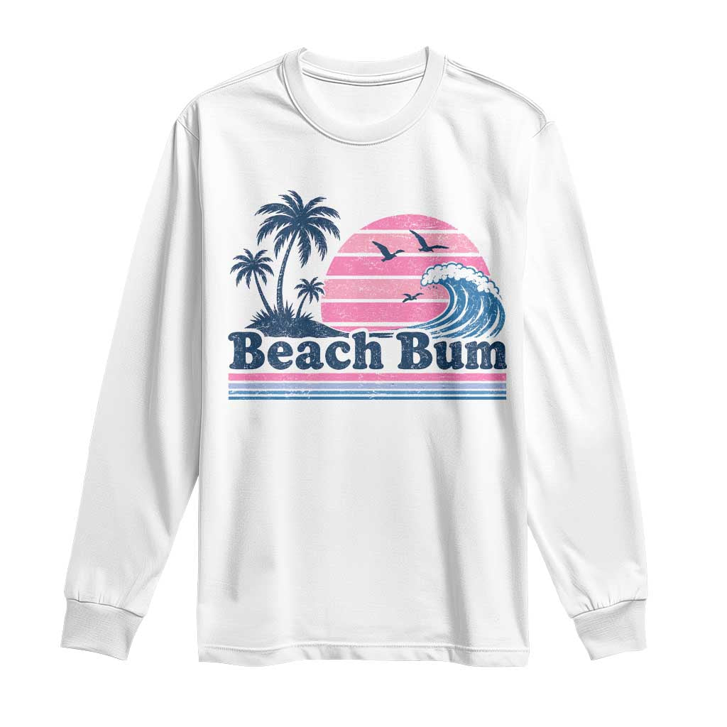 Beach Bum Long Sleeve Shirt Retro Summer Vacation Surf Wave Tropical Sunset Aesthetic TS10 White Print Your Wear