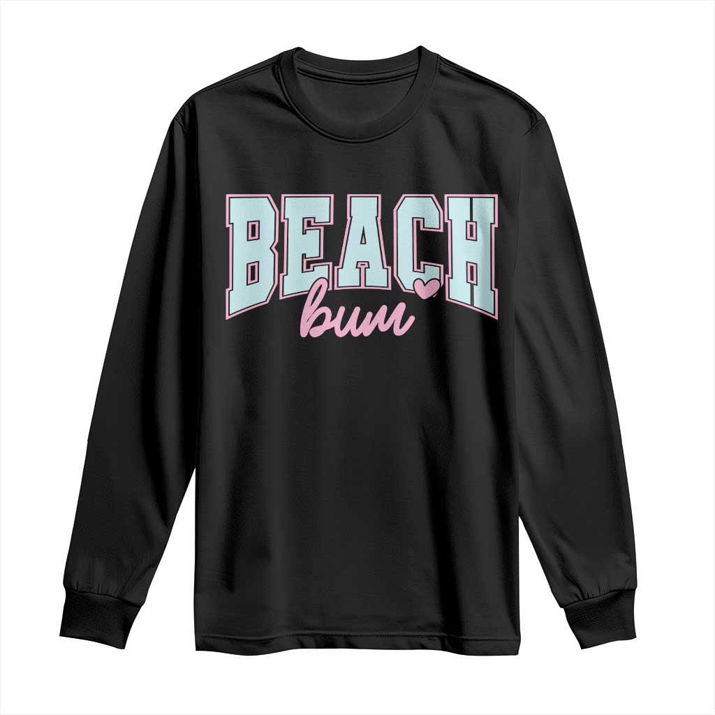 Beach Bum Long Sleeve Shirt Summer Vacation Beach Lovers TS10 Black Print Your Wear