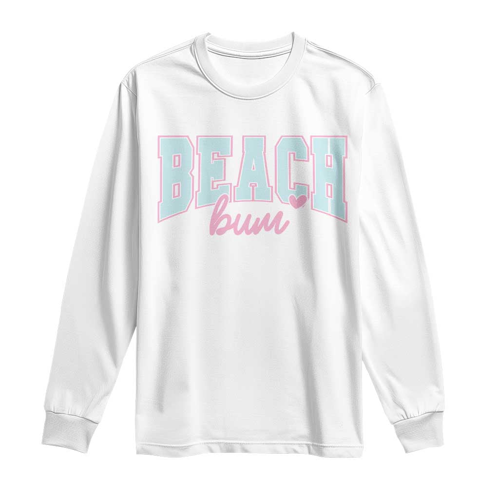 Beach Bum Long Sleeve Shirt Summer Vacation Beach Lovers TS10 White Print Your Wear