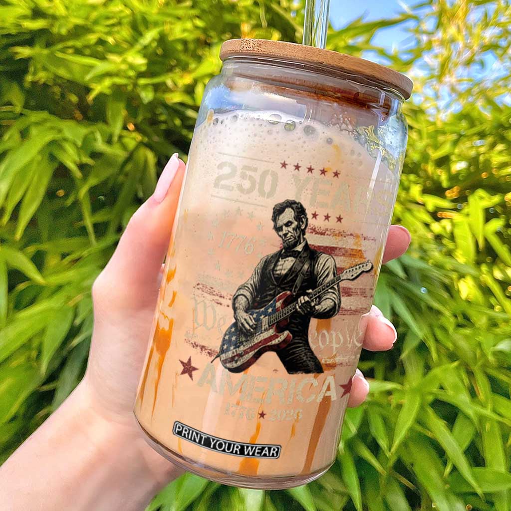 Abraham Lincoln Playing Guitar 250th Anniversary Glass Can 250 Years 1776 2026 4th July USA Flag We The People TS10 Black Print Your Wear
