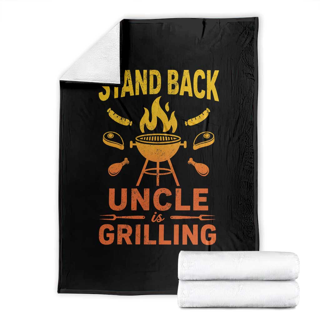 Stand Back Uncle Is Grilling Throw Blanket Funny Fathers Day BBQ TS10 Black Print Your Wear