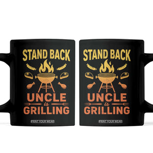 Stand Back Uncle Is Grilling Coffee Mug Funny Fathers Day BBQ TS10 Black Print Your Wear