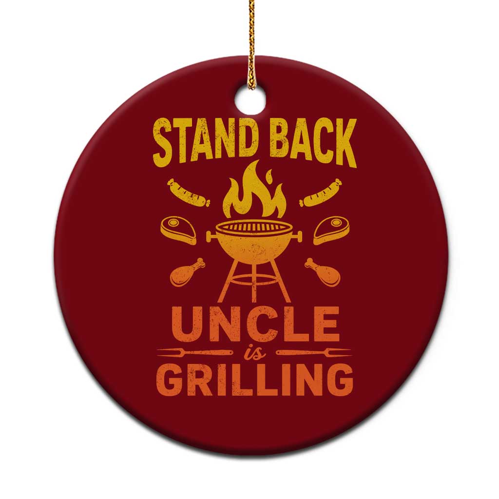 Stand Back Uncle Is Grilling Ceramic Ornament Funny Fathers Day BBQ TS10 1pc Red Print Your Wear